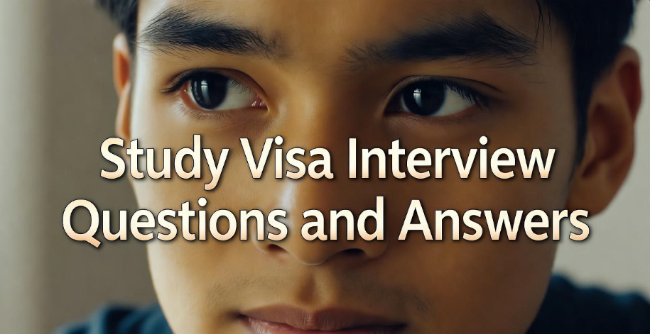Study Visa Interview Questions and Answers